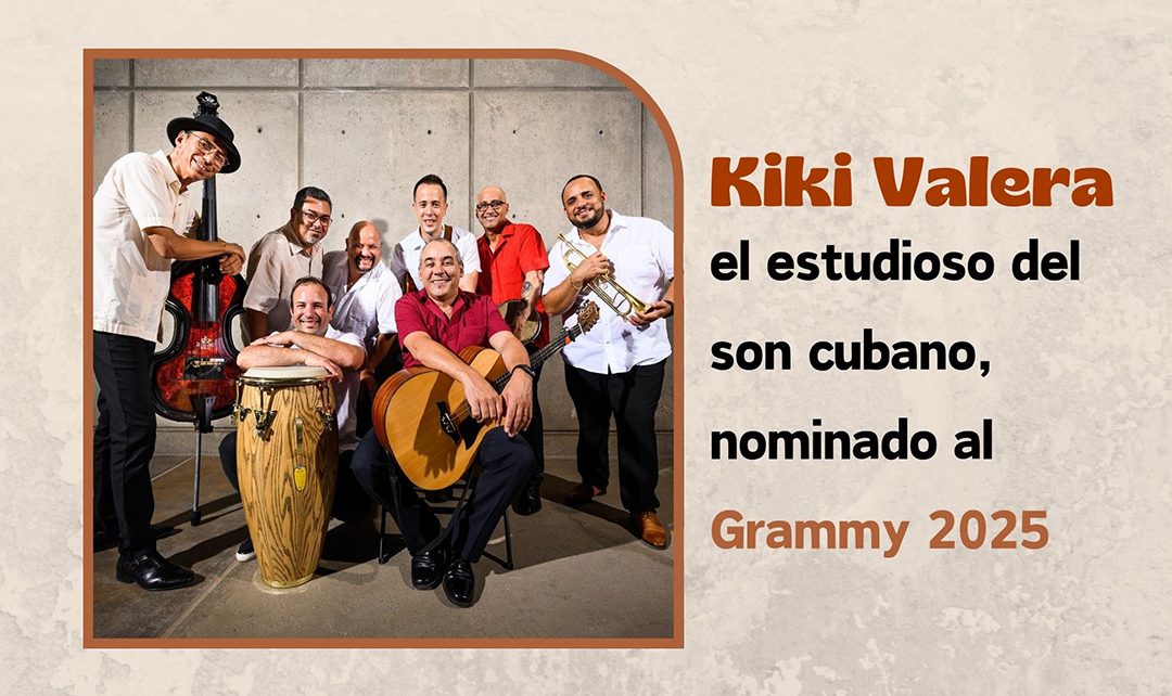 Kiki Valera, el estudioso del son cubano, nominado al Grammy 2025